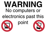Warning: No computers or electronics past this point